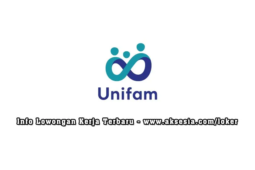 Lowongan Kerja PT United Family Food (Unifam) 2023